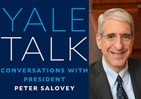 Yale Talk Conversations with President Peter Salovey and photo of Peter Salovey