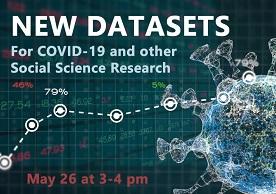 event image for New Datasets for COVID-19 and other Social Science Research
